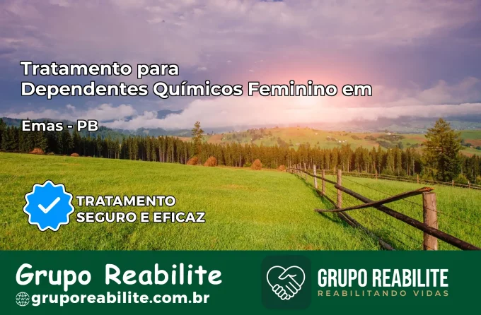 Tratamento para Dependentes Químicos Feminino em Emas – PB