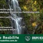 Tratamento para Dependentes Químicos Feminino em Engenheiro Coelho – SP