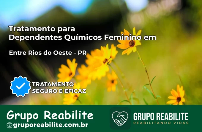 Tratamento para Dependentes Químicos Feminino em Entre Rios do Oeste – PR