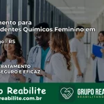 Tratamento para Dependentes Químicos Feminino em Erebango – RS