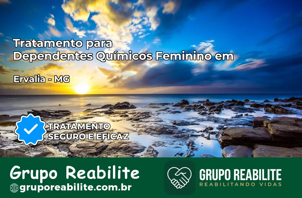 Tratamento para Dependentes Químicos Feminino em Ervália – MG