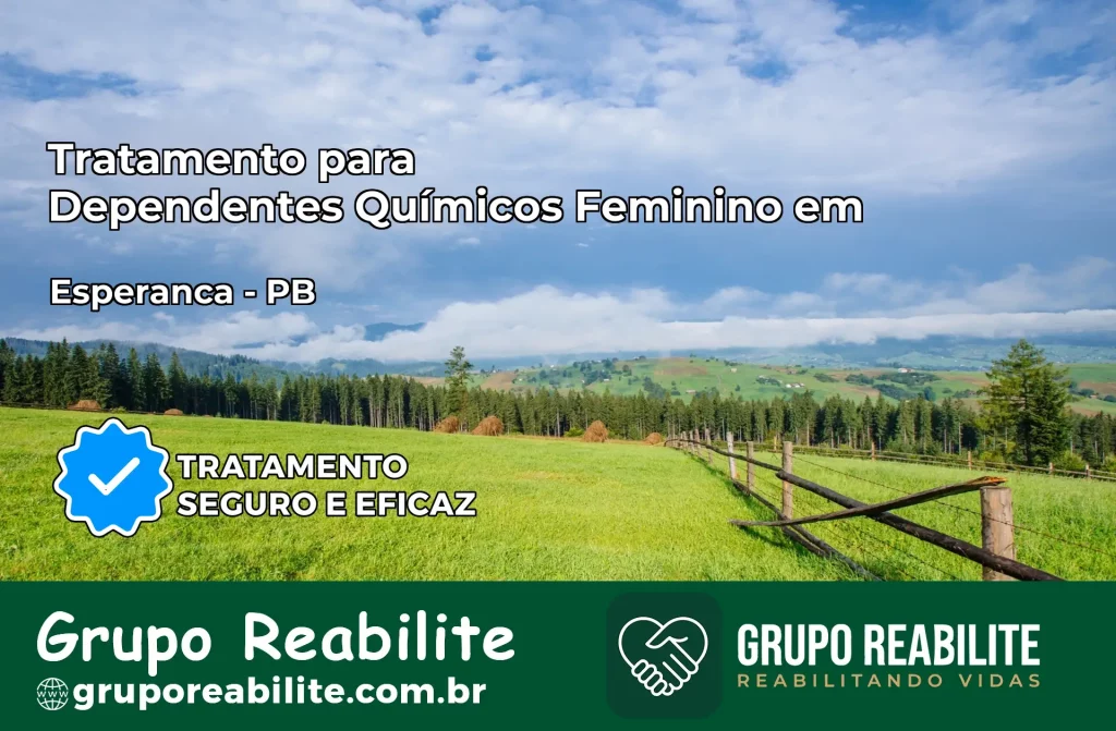 Tratamento para Dependentes Químicos Feminino em Esperança – PB