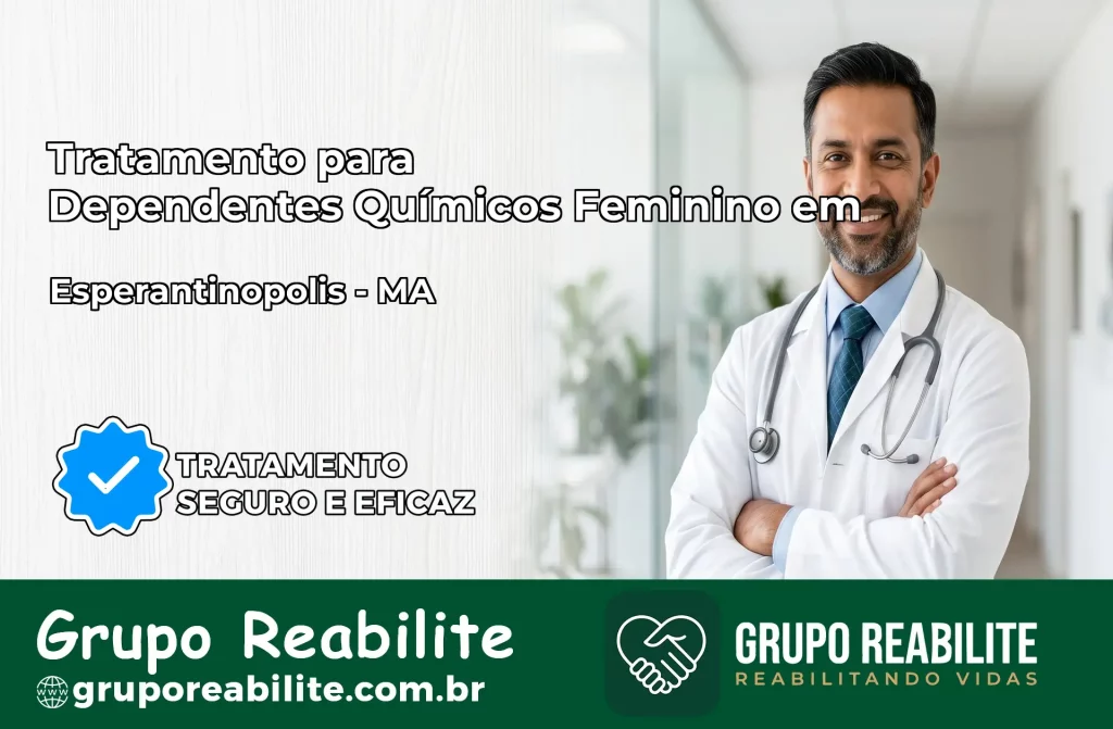 Tratamento para Dependentes Químicos Feminino em Esperantinópolis – MA