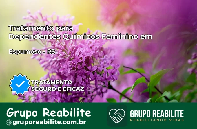 Tratamento para Dependentes Químicos Feminino em Espumoso – RS