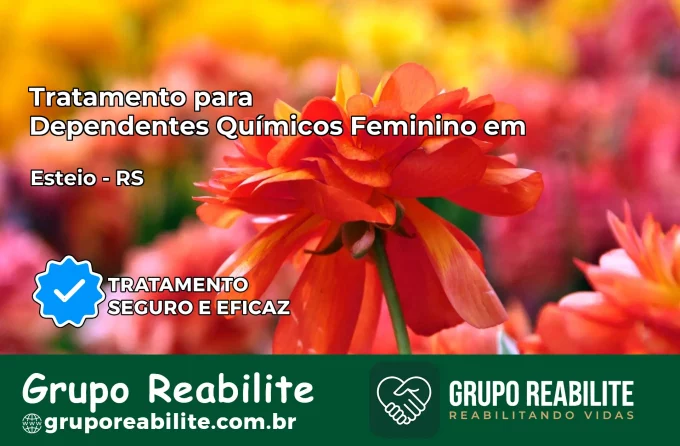 Tratamento para Dependentes Químicos Feminino em Esteio – RS