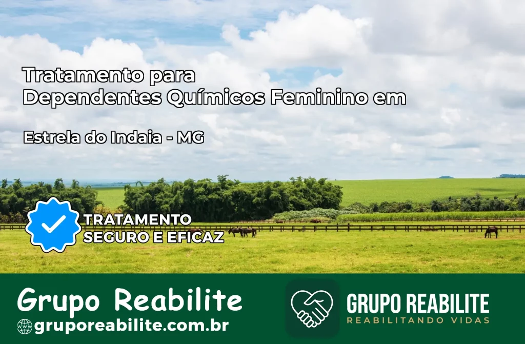 Tratamento para Dependentes Químicos Feminino em Estrela do Indaiá – MG