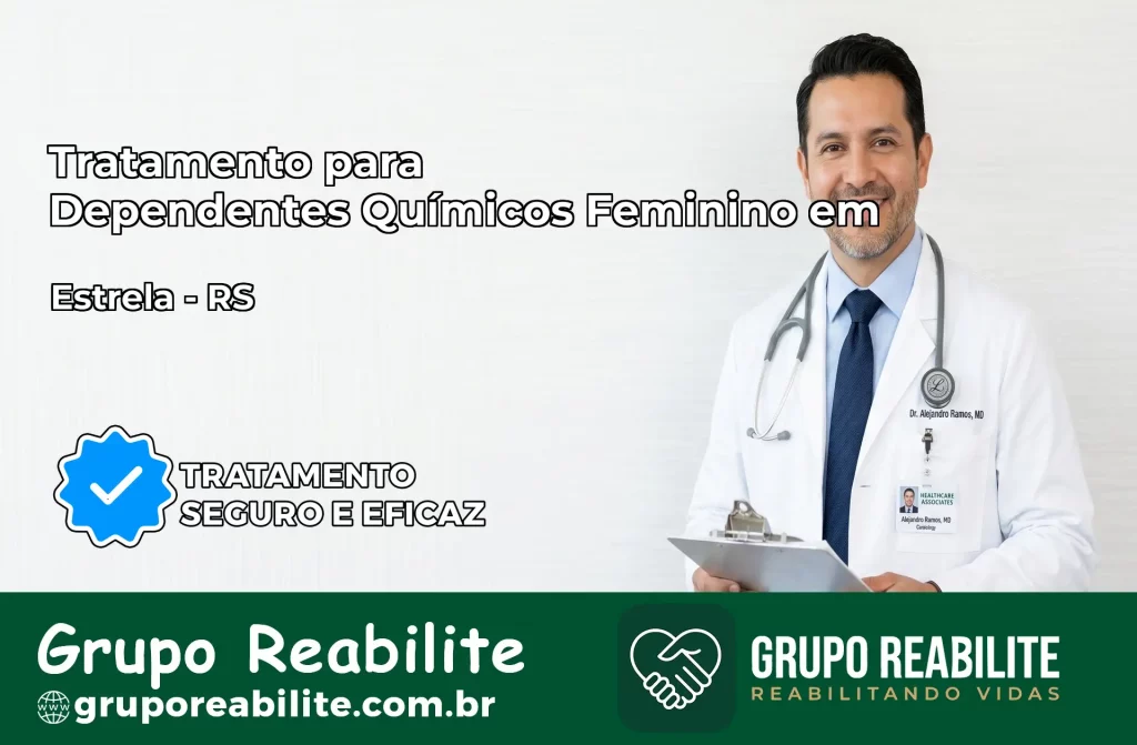 Tratamento para Dependentes Químicos Feminino em Estrela – RS