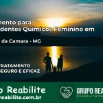 Tratamento para Dependentes Químicos Feminino em Ewbank da Câmara – MG