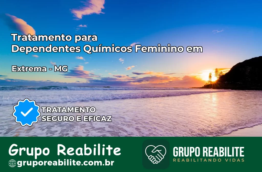 Tratamento para Dependentes Químicos Feminino em Extrema – MG