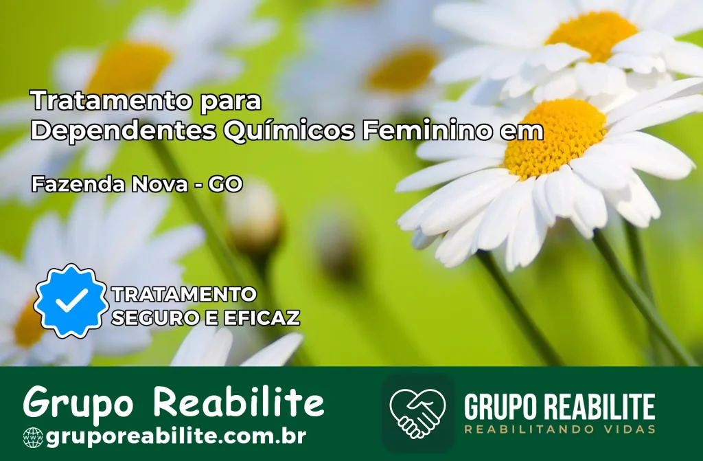 Tratamento para Dependentes Químicos Feminino em Fazenda Nova – GO