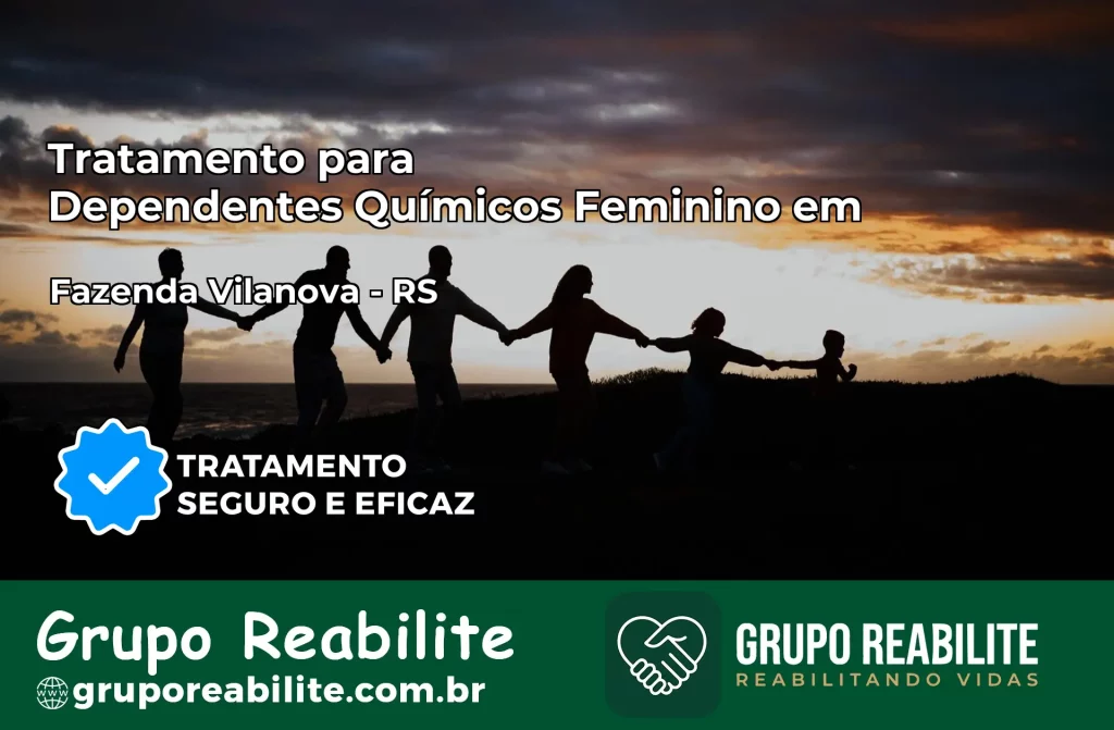 Tratamento para Dependentes Químicos Feminino em Fazenda Vilanova – RS