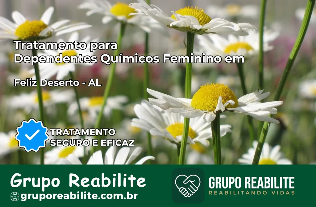 Tratamento para Dependentes Químicos Feminino em Feliz Deserto – AL