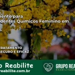 Tratamento para Dependentes Químicos Feminino em Feliz – RS