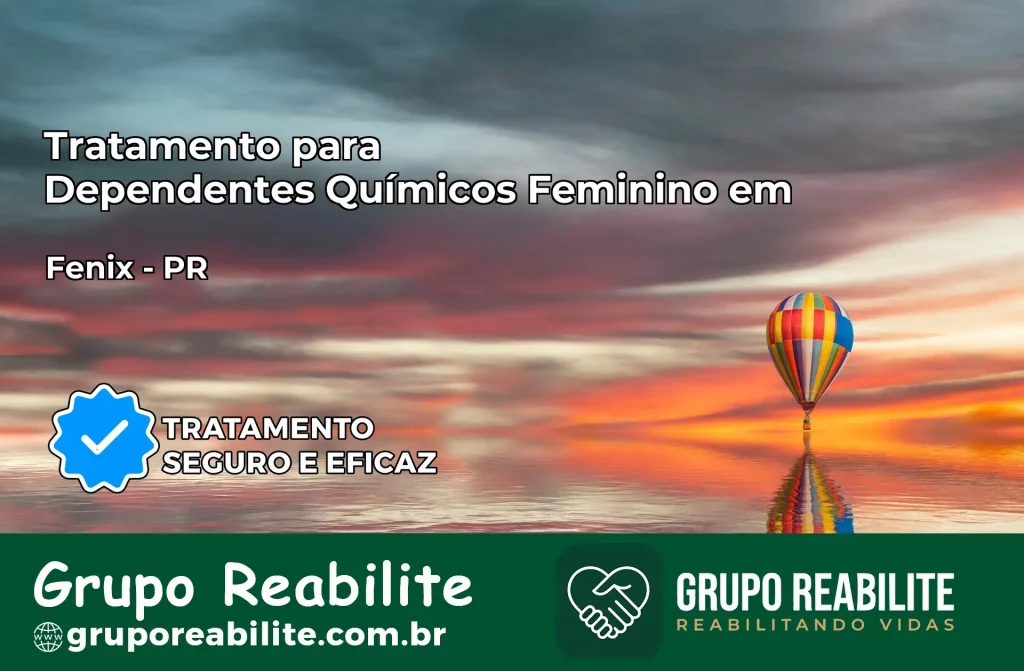 Tratamento para Dependentes Químicos Feminino em Fênix – PR