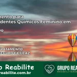 Tratamento para Dependentes Químicos Feminino em Fênix – PR