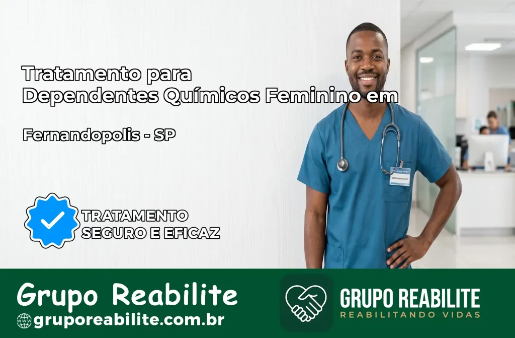 Tratamento para Dependentes Químicos Feminino em Fernandópolis – SP