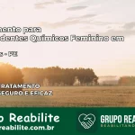 Tratamento para Dependentes Químicos Feminino em Ferreiros – PE
