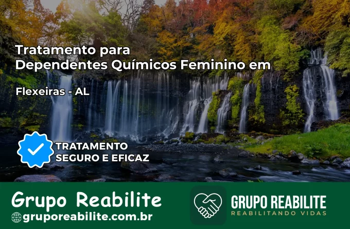 Tratamento para Dependentes Químicos Feminino em Flexeiras – AL