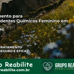 Tratamento para Dependentes Químicos Feminino em Flores – PE