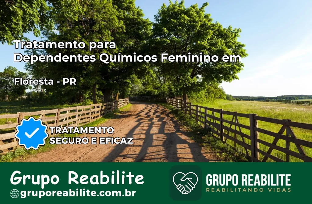 Tratamento para Dependentes Químicos Feminino em Floresta – PR