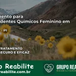 Tratamento para Dependentes Químicos Feminino em Floriano – PI