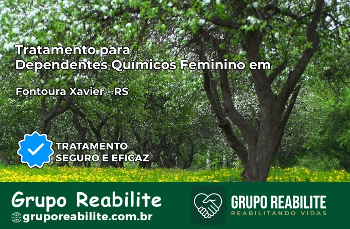 Tratamento para Dependentes Químicos Feminino em Fontoura Xavier – RS