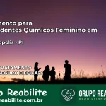 Tratamento para Dependentes Químicos Feminino em Francinópolis – PI