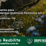Tratamento para Dependentes Químicos Feminino em Francisco Beltrão – PR