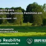 Tratamento para Dependentes Químicos Feminino em Francisco Dumont – MG
