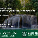 Tratamento para Dependentes Químicos Feminino em Francisco Macedo – PI