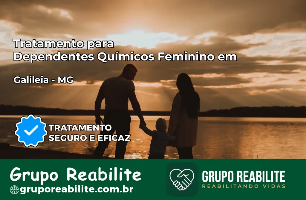 Tratamento para Dependentes Químicos Feminino em Galiléia – MG