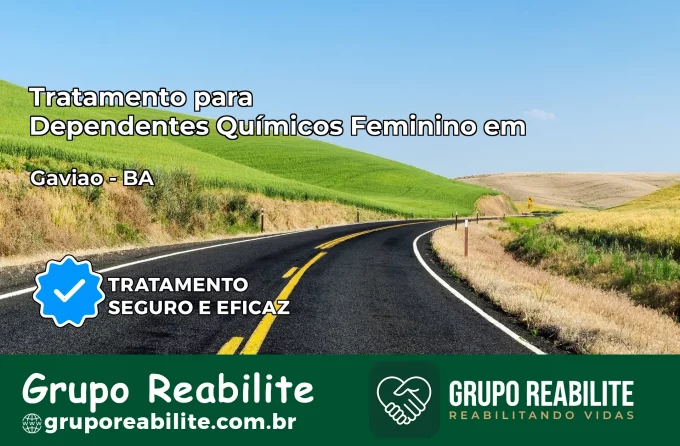Tratamento para Dependentes Químicos Feminino em Gavião – BA