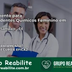 Tratamento para Dependentes Químicos Feminino em General Sampaio – CE