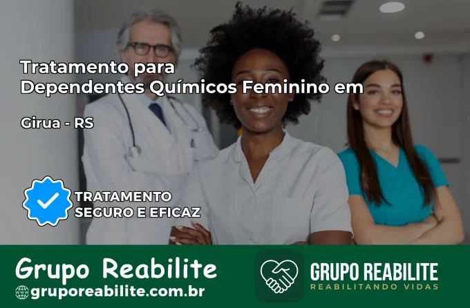 Tratamento para Dependentes Químicos Feminino em Giruá – RS