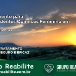 Tratamento para Dependentes Químicos Feminino em Goiandira – GO