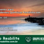 Tratamento para Dependentes Químicos Feminino em Goianésia – GO