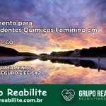 Tratamento para Dependentes Químicos Feminino em Goianira – GO