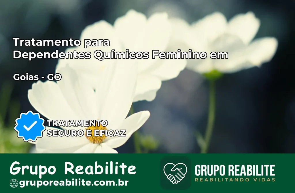 Tratamento para Dependentes Químicos Feminino em Goiás – GO