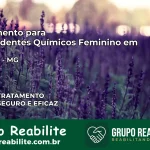 Tratamento para Dependentes Químicos Feminino em Gouveia – MG