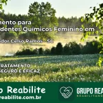 Tratamento para Dependentes Químicos Feminino em Governador Celso Ramos – SC