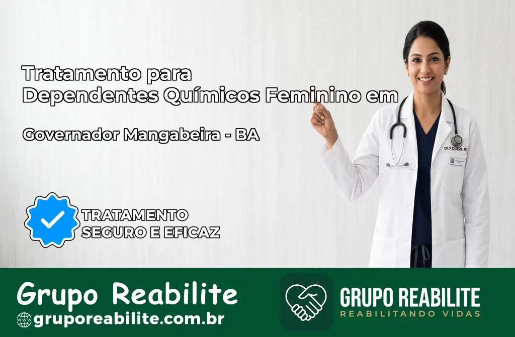 Tratamento para Dependentes Químicos Feminino em Governador Mangabeira – BA
