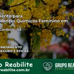 Tratamento para Dependentes Químicos Feminino em Gracho Cardoso – SE