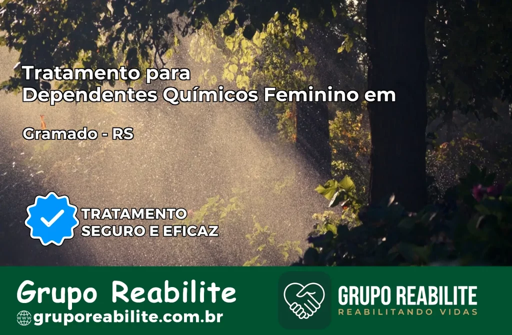 Tratamento para Dependentes Químicos Feminino em Gramado – RS