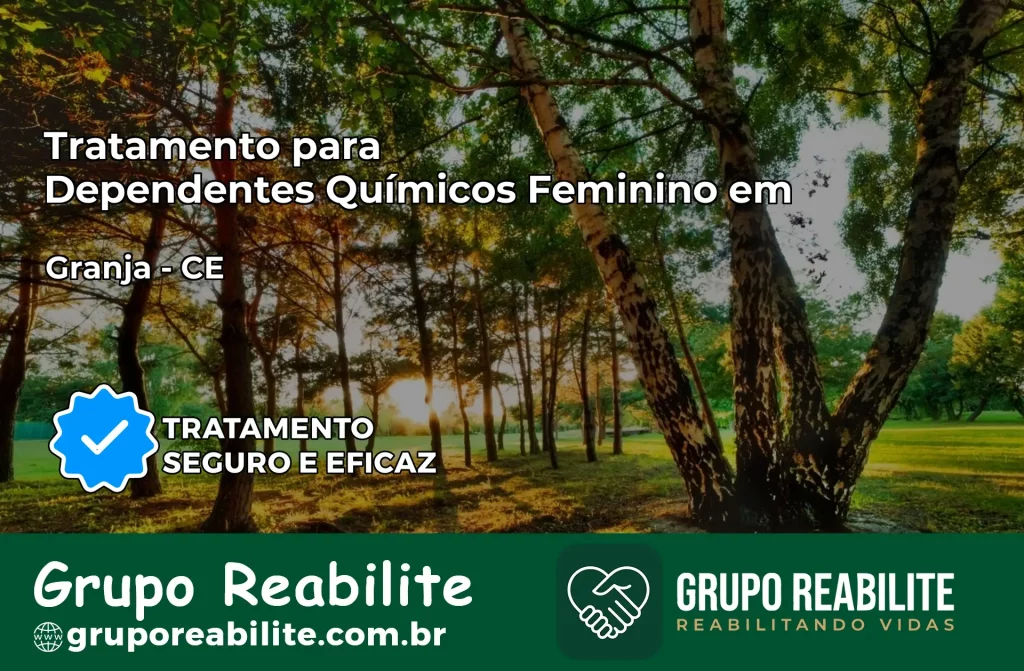 Tratamento para Dependentes Químicos Feminino em Granja – CE