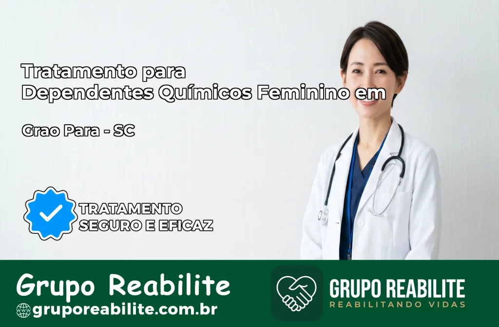Tratamento para Dependentes Químicos Feminino em Grão Pará – SC