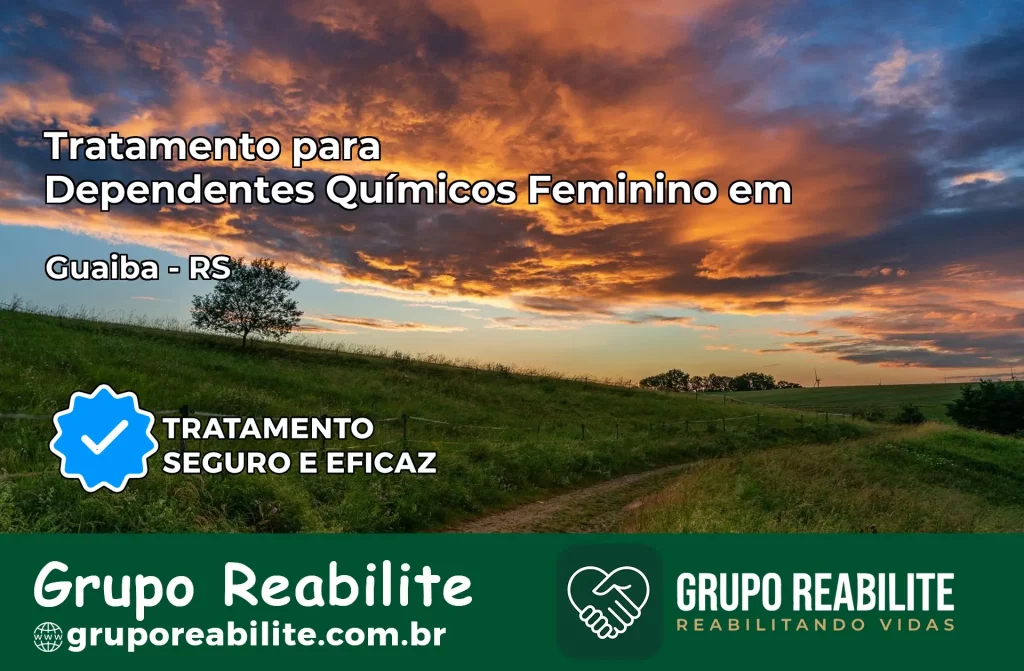 Tratamento para Dependentes Químicos Feminino em Guaíba – RS