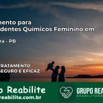 Tratamento para Dependentes Químicos Feminino em Guarabira – PB