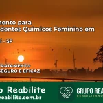 Tratamento para Dependentes Químicos Feminino em Guaraçaí – SP