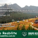 Tratamento para Dependentes Químicos Feminino em Guaramiranga – CE