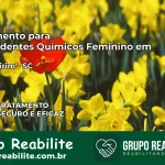 Tratamento para Dependentes Químicos Feminino em Guaramirim – SC